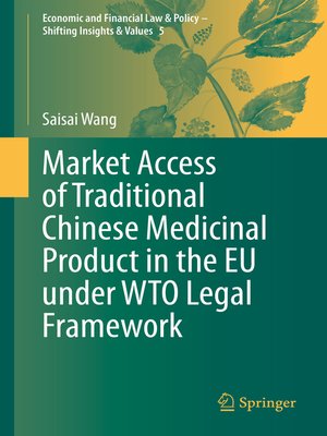 cover image of Market Access of Traditional Chinese Medicinal Product in the EU under WTO Legal Framework
